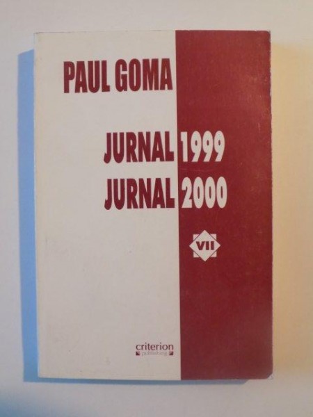JURNAL VII 1999- 2000 de PAUL GOMA , 2004