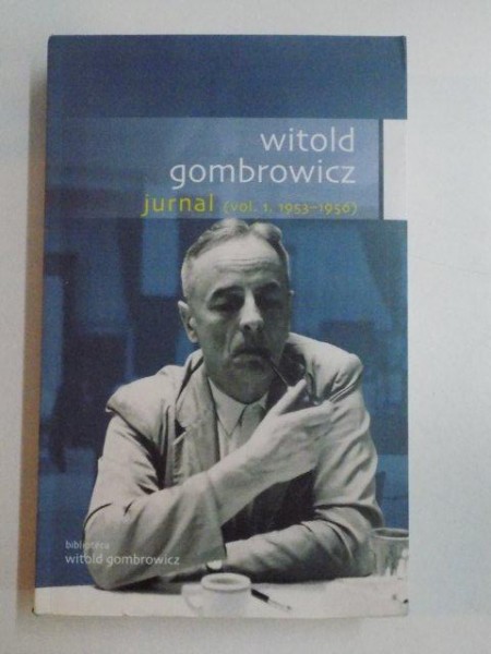 JURNAL , VOL. I (1953 - 1956) de WITOLD GOMBROWICZ , 2010