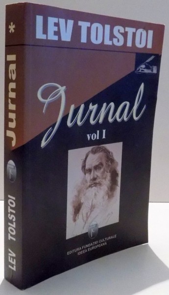 JURNAL VOL. I ED. a - III - a REVAZUTA de LEV TOLSTOI , 2005