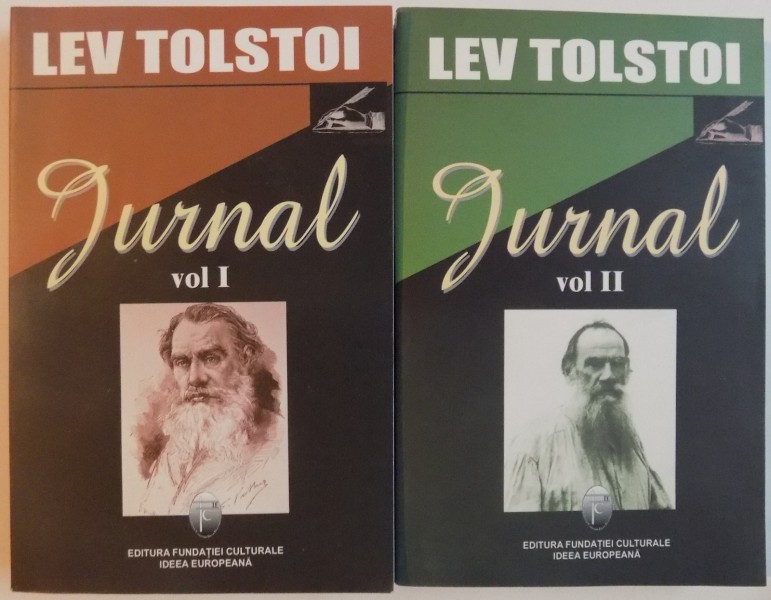 JURNAL, VOL. I - II de LEV TOLSTOI, TRADUCERE DIN LIMBA RUSA de JANINA IANOSI, EDITIA A III-A REVAZUTA, 2005