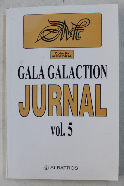 JURNAL VOL. V ED. a - II - a TEXT INTEGRAL de GALA GALACTION , 2003
