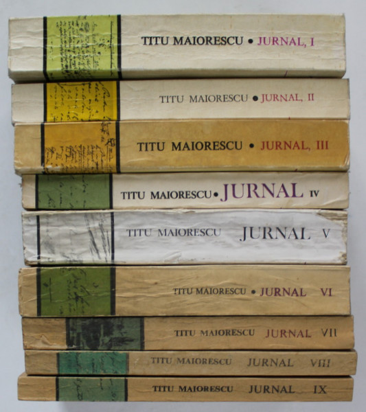 JURNAL , VOLUMELE I - IX de TITU MAIORESCU , 1975 - 1989