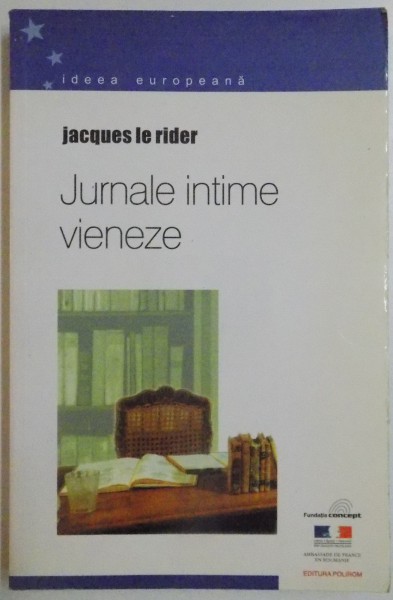 JURNALE INTIME VIENEZE de JACQUES LE RIDER , 2000*PREZINTA HALOURI DE APA