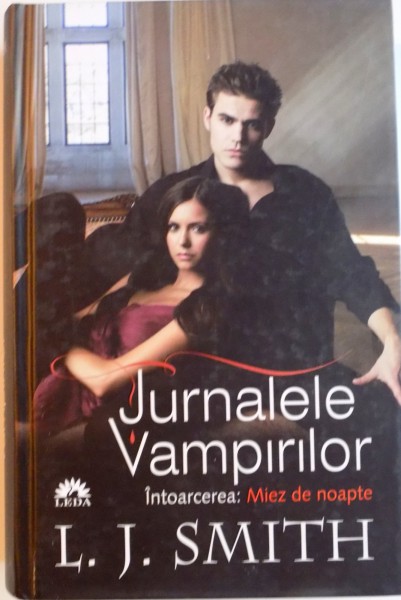 JURNALELE VAMPIRILOR, INTOARCEREA - MIEZ DE NOAPTE, VOL. III de L.J. SMITH, 2011