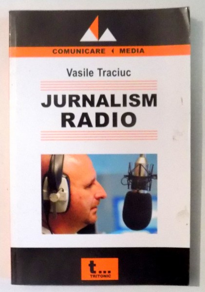 JURNALISM RADIO de VASILE TRACIUC , 2007