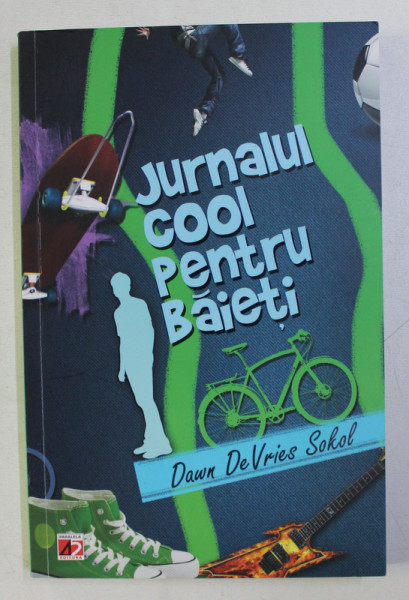 JURNALUL COOL PENTRU BAIETI de DAWN DEVRIES SOKOL , 2011