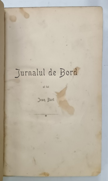 JURNALUL DE BORD AL LUI JEAN BART / SCHITE MARINE SI MILITARE , COLEGAT  , INCEPUTUL SEC XX , LIPSA PAGINA DE TITLU *