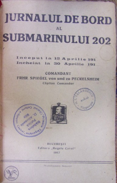JURNALUL DE BORD AL SUBMARINULUI 202 de COMANDANT FRHR VON UND ZU PECKELSHEIM (1917)