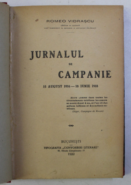 JURNALUL DE CAMPANIE 15 AUGUST 1916 - 18 IUNIE 1918 de ROMEO VIDRASCU , 1920