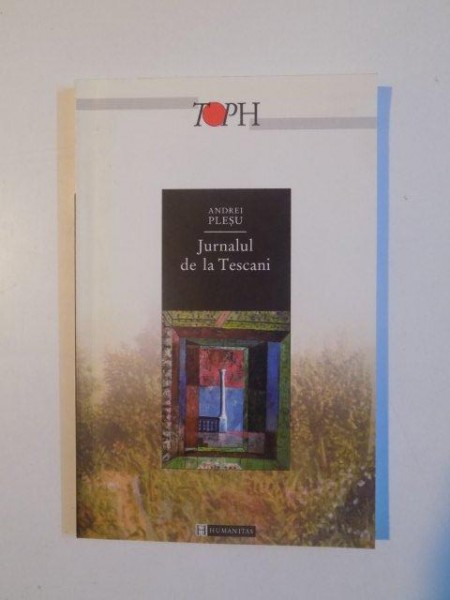 JURNALUL DE LA TESCANI de ANDREI PLESU , CU MAI MULTE DESENE DIN CAIETELE LUI HORIA BERNEA , 2003