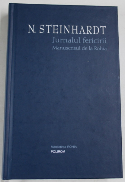 JURNALUL FERICIRII , MANUSCRISUL DE LA ROHIA de N. STEINHARDT , 2012
