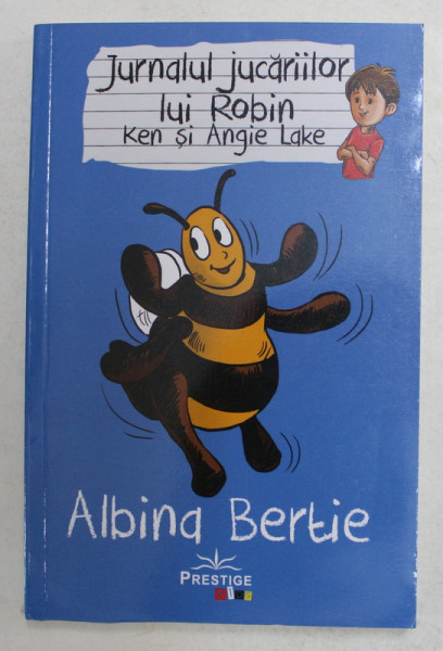 JURNALUL JUCARIILOR LUI ROBIN - ALBINA BERTIE  de KEN si ANGIE LAKE , 2021