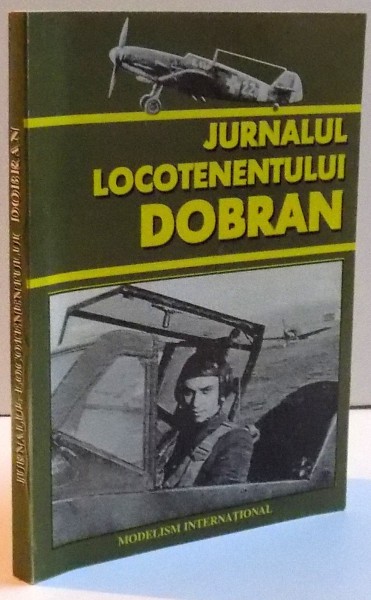JURNALUL LOCOTENENTULUI DOBRAN , 1998 *CONTINE DEDICATIA AUTORULUI