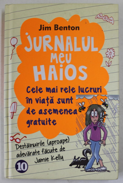 JURNALUL MEU HAIOS , CELE MAI RELE LUCRURI IN VIATA SUNT DE ASEMENEA GRATUITE de JIM BENTON , 2015