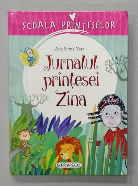 JURNALUL PRINTESEI ZINA de ANA SERNA VARA , ilustratii de ARDIBEL , 2020