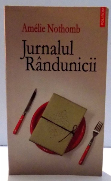 JURNALUL RANDUNICII de AMELIE NOTHOMB , 2007