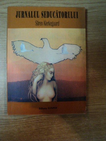 JURNALUL SEDUCATORULUI de SOREN KIERKEGAARD , 1992