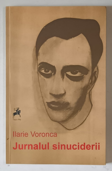 JURNALUL SINUCIDERII de ILARIE VORONCA , 2016