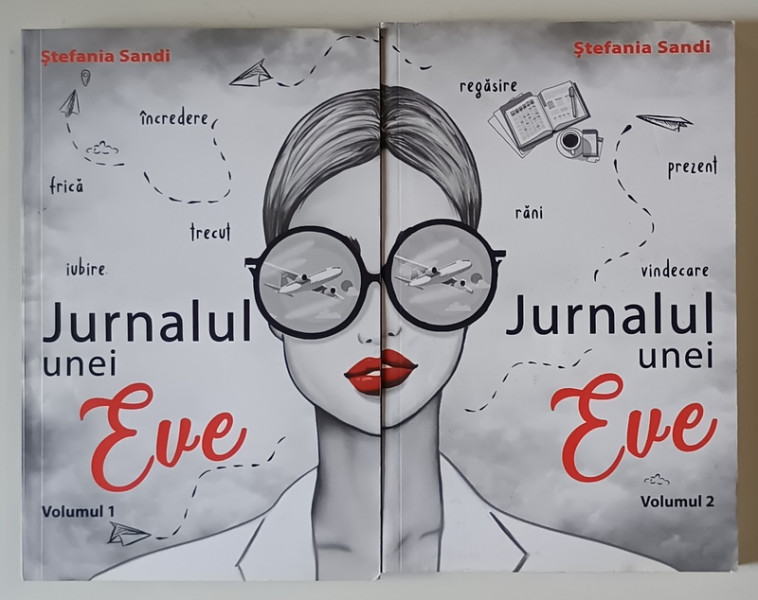 JURNALUL UNEI EVE , VOLUMELE I - II , roman de STEFANIA SANDI , 2022