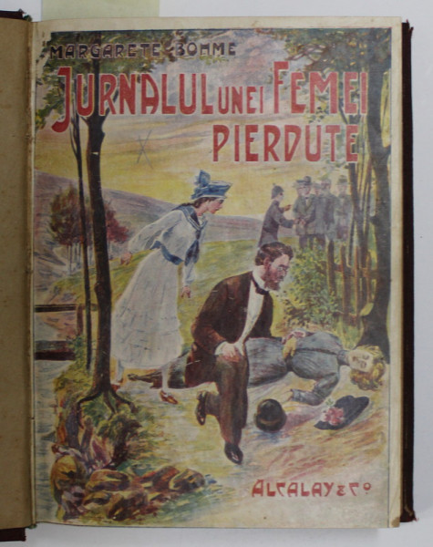 JURNALUL UNEI FEMEI PIERDUTE de MARGARETTE BOHME / THEANO - roman de DIONIS , COLEGT DE DOUA CARTI , 1919