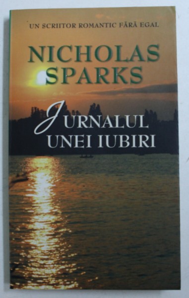 JURNALUL UNEI IUBIRI de NICHOLAS SPARKS , 2008