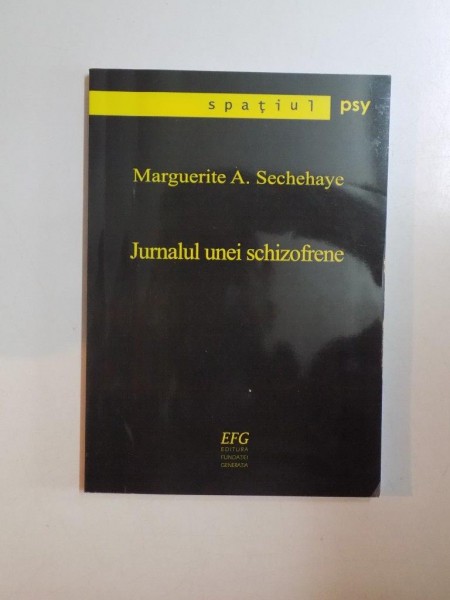 JURNALUL UNEI SCHIZOFRENE de MARGUERITE A. SECHEHAYE , 2011