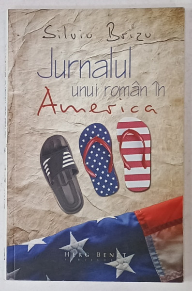 JURNALUL UNJUI ROMAN IN AMERICA de SILVIU BRIZU , 2014
