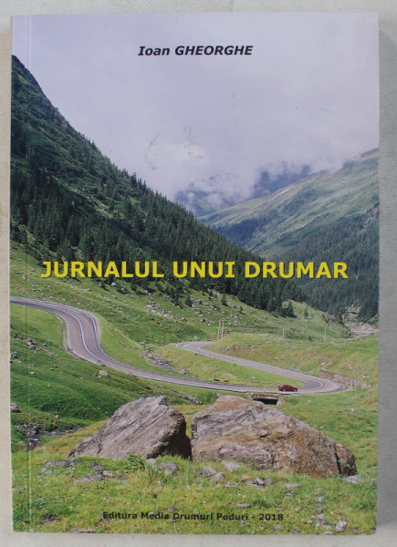 JURNALUL UNUI DRUMAR de IOAN GHEORGHE , 2018