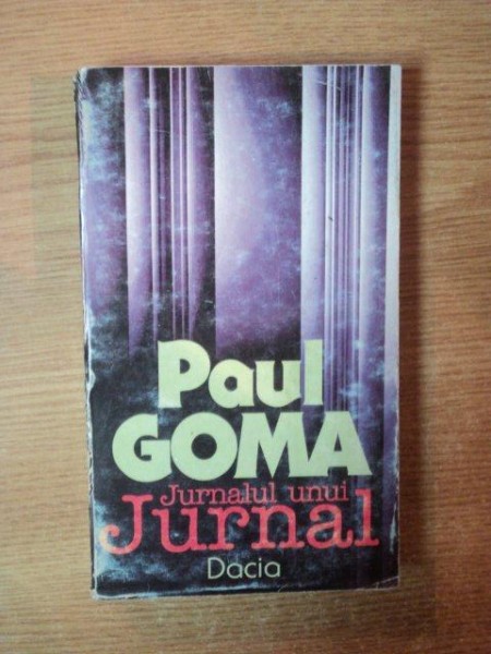 JURNALUL UNUI JURNAL de PAUL GOMA , 1998