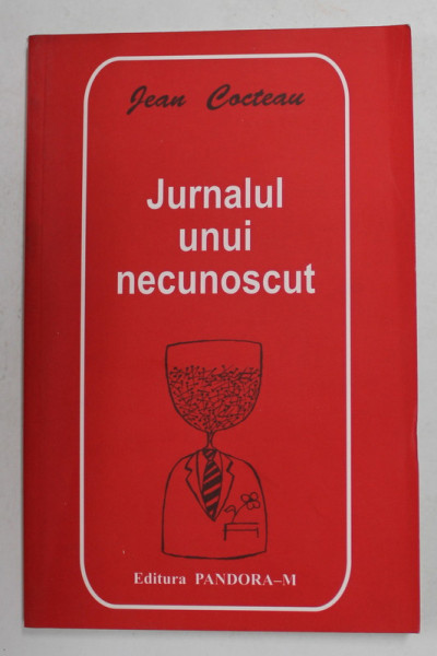 JURNALUL UNUI NECUNOSCUT de JEAN COCTEAU , 2001