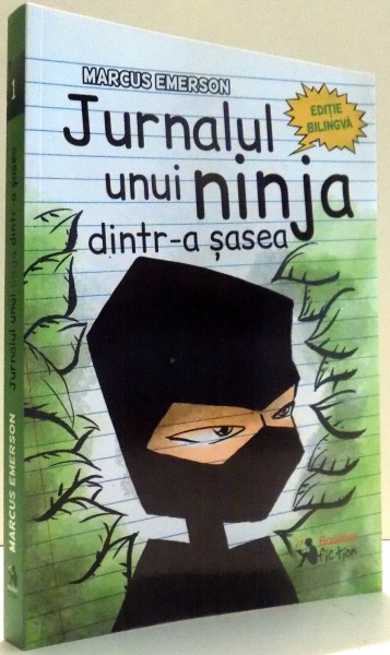 JURNALUL UNUI NINJA DINTR-A SASEA de MARCUS EMERSON , 2016