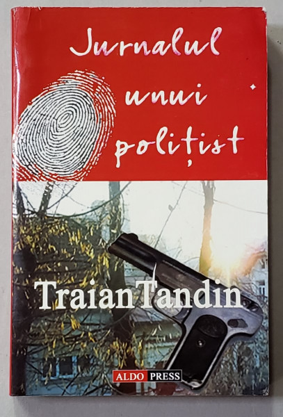 JURNALUL UNUI POLITIST de TRAIAN TANDIN , 2004
