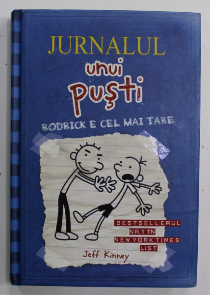 JURNALUL UNUI PUSTI  - RODRICK E CEL MAI TARE de JEFF KINNEY , 2010 *EDITIE BROSATA