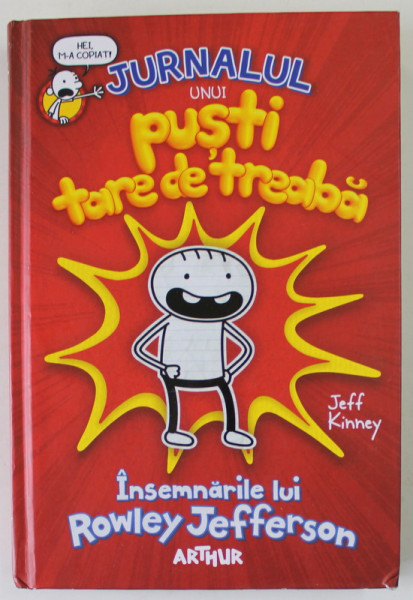 JURNALUL UNUI PUSTI TARE DE TREABA , INSEMNARILE LUI ROWLEY JEFFERSON de JEFF KINNEY , 2019