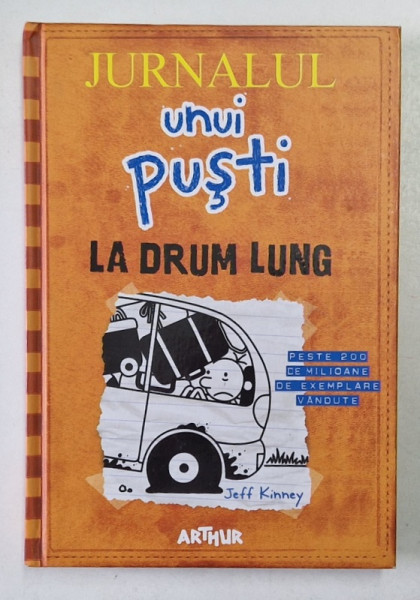 JURNALUL UNUI PUSTI , VOLUMUL IX : LA DRUM LUNG  de JEFF KINNEY , 2014