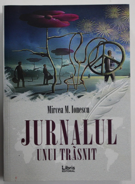 JURNALUL UNUI TRASNIT de MIRCEA M. IONESCU , 2018