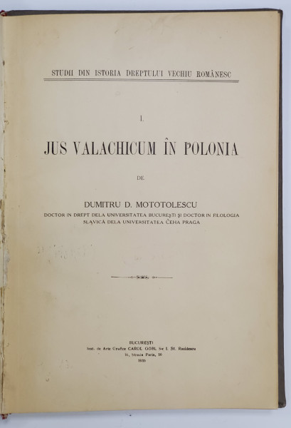 JUS VALACHICUM IN POLONIA de DUMITRIU D. MOTOTOLESCU - BUCURESTI, 1916