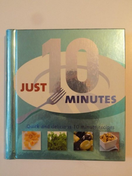 JUST 10 MINUTES , QUICK AND DELICIOUS 10 MINUTE RECIPES , 2007