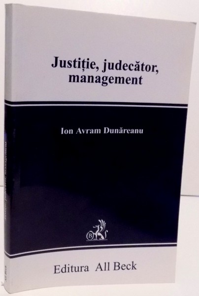 JUSTITIE , JUDECATOR , MANAGEMENT , 2005