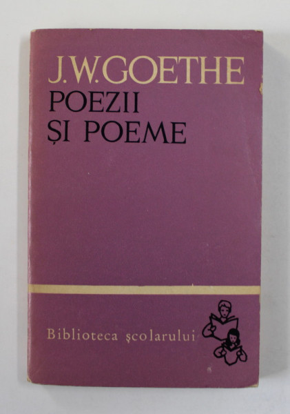 J.W. GOETHE - POEZII SI POEME , 1964