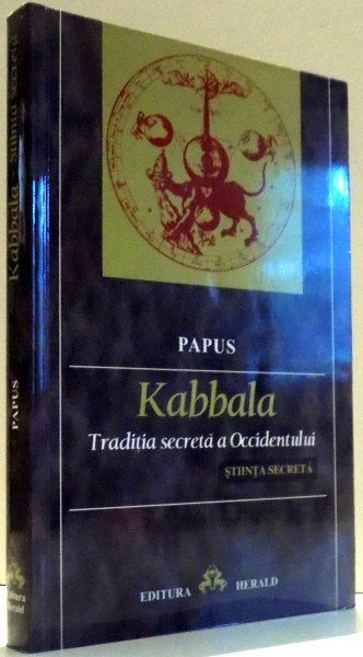 KABBALA, TRADITIA SECRETA A OCCIDENTULUI de PAPUS , 2001 , PREZINTA CATEVA SUBLINIERI