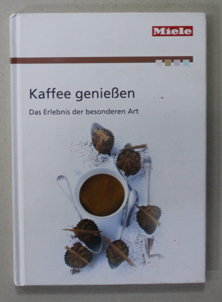 KAFFEE GENIESEN , DAS ERLEBNIS DER BESONDERN ART ( BUCURATI - VA DE CAFEA , O EXPERIENTA SPECIALA ) TEXT IN LB. GERMANA , ANII '2000