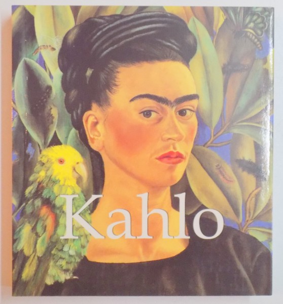 KAHLO 1907 - 1954 , 2006