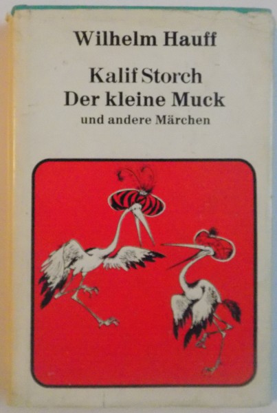 KALIF STORCH DER KLEINE MUCK UND ANDERE MARCHEN, ILUSTRATII de LIVIA RUSZ, 1976