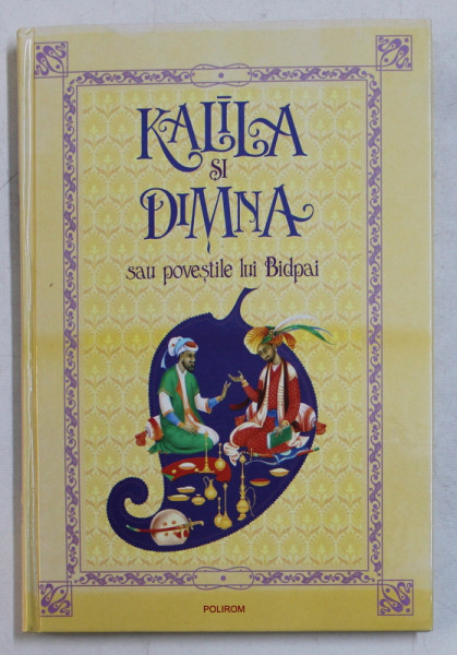 KALILA SI DIMNA SAU POVESTILE LUI BIDPAI , 2010