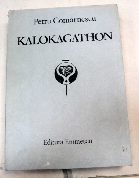 KALOKAGATHON de PETRU COMARNESCU  1985 ,