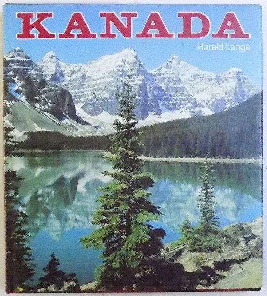 KANADA - LAND DES ROTEN AHORNBLATTES  von HARALD LANGE , 1988
