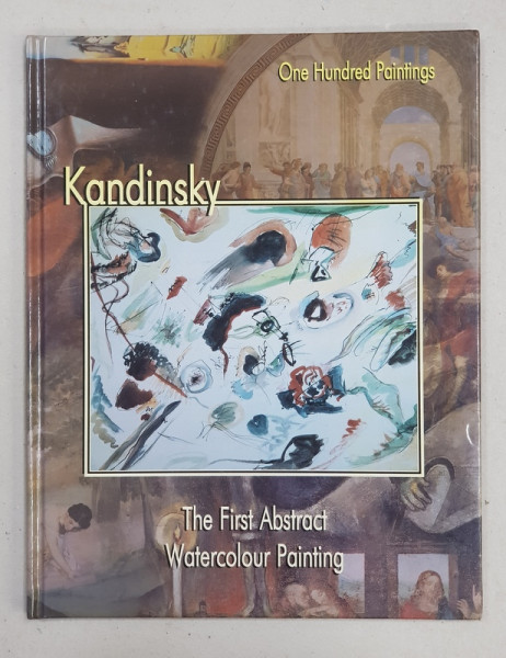 KANDINSKY  - THE FIRST ABSTRACT WATERCOLOUR , edited by FEDERICO ZERI , 1999