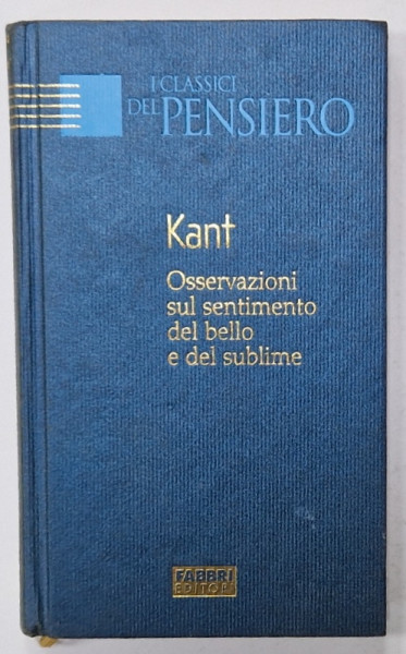 KANT , OSSERVAZIONI SUL SENTIMENTO DEL BELLO E DEL SUBLIME , 2004 , TEXT IN LIMBA ITALIANA