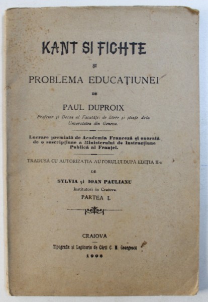 KANT SI FICHTE SI PROBLEMA EDUCATIUNEI de PAUL DUPROIX , 1908
